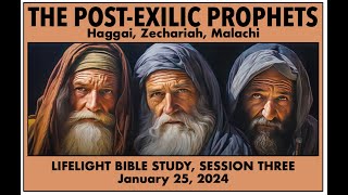 LifeLight Bible Study  PostExilic Prophets  Session 3 [upl. by Namharludba615]