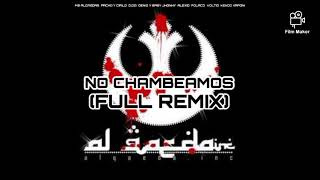 No Chambeamos Full Remix  Mb Ft Pacho y Cirilo Kendo Kaponi Dozi Alexio Genio y Baby Jhonny [upl. by Aelber402]