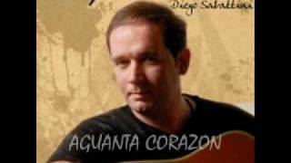 Diego Sabattini  Aguanta corazon [upl. by Latsirc]