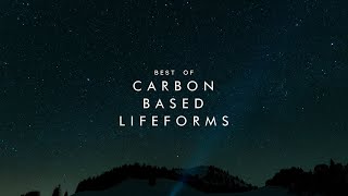 Best of Carbon Based Lifeforms [upl. by Damien]