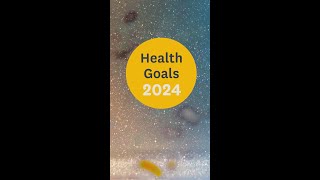 Health Goals 2024 [upl. by Wrand704]