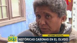 Históricas casonas limeñas permanecen en el olvido [upl. by Annelak]