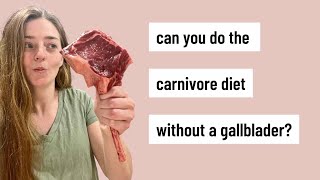 The Carnivore Diet amp NO GALLBLADDER My Experience amp Tips [upl. by Yelnikcm342]