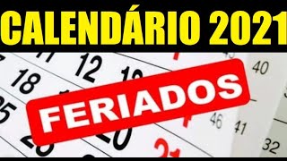 FERIADOS 2021  CALENDÁRIO COMPLETO [upl. by Bocaj996]