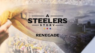 A Steelers Story Renegade  Pittsburgh Steelers [upl. by Leena689]