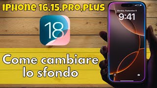 Come cambiare lo sfondo su iPhone 1615proplus ios 18 [upl. by Naaitsirhc654]