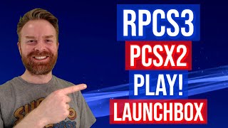 RPCS3 PCSX2 Play and LaunchBox Emulation Updates [upl. by Emmey]