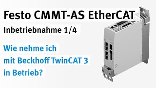 14 CMMTAS EtherCAT mit Beckhoff TwinCAT 3 Festo Bibliothek einrichten [upl. by Ecirtahs587]