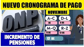 NUEVO CRONOGRAMA DE PAGO ONP AUMENTO DE PENSIONES PARA ESTE MES DE NOVIEMBRE 2023 [upl. by Zach]