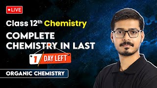 Complete Chemistry in Last 1 Days Organic Chemistry  Class 12 Chemistry  CBSE Board Exam  LIVE [upl. by Jolie677]