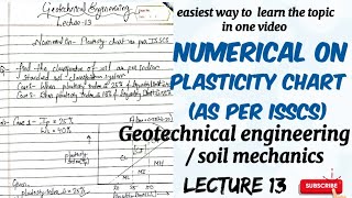 numerical on plasticity chart soil classification  soil mechanics  lecture 13 [upl. by Alinoel]