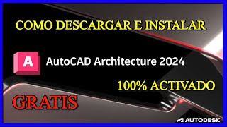 ✅ Descargar e instalar AutoCAD Architecture 2024 Activado gratis CON LICENCIA EDUCATIVA [upl. by Kendall]