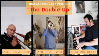 Quarantine Jazz Project  The Double Up Andrea Lagi Davide Salvestroni amp Nico Pistolesi [upl. by Neneek937]