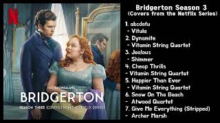 Bridgerton Season 3 Covers – Part 1  Original Series Soundtrack from the Netflix [upl. by Bate804]