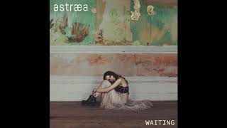 Waiting  Astraea OFFICIAL AUDIO [upl. by Ahsenor]