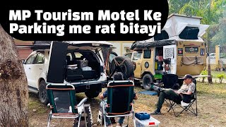 Madhya Pradesh mai Tourism Motel Pe Camping Kiya Fun time with Overlanding friends Falhar Nomads [upl. by Dorison]