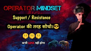 How To Trade On SUPPORTRESISTANCE By Using 🔥OPERATOR MINDSET🔥 [upl. by Grieve908]