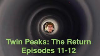 Twin Peaks The Return Episodes 11  12  Saturday Night Jive Podcast [upl. by Anaz557]