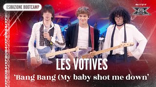 Les Votives  ‘Bang bang My baby shot me down’  Esibizione Bootcamp  X Factor 2024 [upl. by Barry]