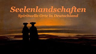 Seelenlandschaften Spirituelle Orte in Deutschland [upl. by Rabaj]