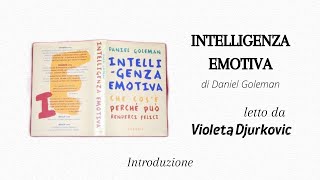 INTRODUZIONE  INTELLIGENZA EMOTIVA di Daniel Goleman  audiolibro  letto ad alta voce [upl. by Anneirda895]