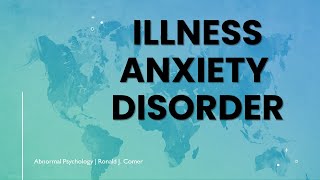 Illness Anxiety Disorder  ABNORMAL PSYCHOLOGY 4K [upl. by Saddler]