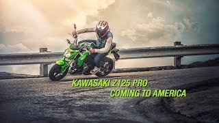 Kawasaki Z125 PRO  Coming to America [upl. by Eihctir]