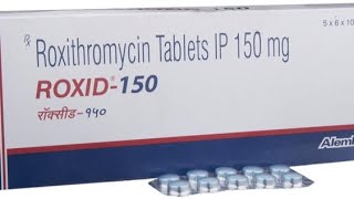 Roxid500 Tablets  Antibiotic Medicine  Uses Dose Side Effects Precautions  MedPharma 24x7 [upl. by Eerrahs]