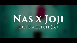 Joji x Nas  Lifes A Bitch 18 [upl. by Zitah]