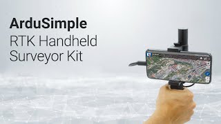 RTK Handheld Surveyor Kit from ArduSimple Survey and map with RTK and centimetre level accuracy [upl. by Najar]