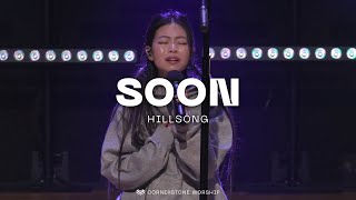 Soon Hillsong – Esther Lo  Cornerstone Worship [upl. by Olinad]