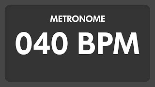 40 BPM  Metronome [upl. by Dallman]