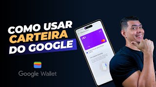 COMO FAZER PAGAMENTOS USANDO O SEU CELULAR COM A CARTEIRA DO GOOGLE ADICIONE TODOS SEUS CARTÕES [upl. by Anwaf]