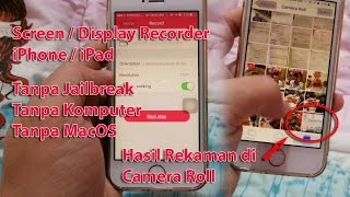 Screen Recorder iPhone Tanpa Jailbreak Tanpa Komputer [upl. by Elbring847]