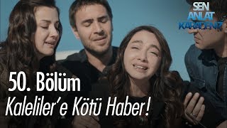 Kalelilere kötü haber  Sen Anlat Karadeniz 50 Bölüm [upl. by River970]