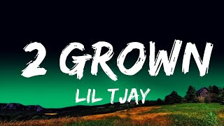 Lil Tjay  2 Grown Lyrics Feat The Kid LAROI Lyrics [upl. by Stoeber302]