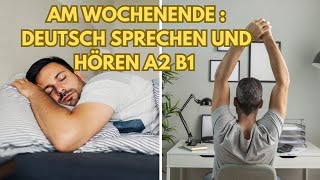 Am Wochenende  Deutsch lernen B1  Freizeitaktivitäten auf Deutsch [upl. by Llevad]