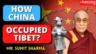 How China Occupied Tibet Chinese Occupation of Tibet  Tibet History Explained UPSC [upl. by Hajed]