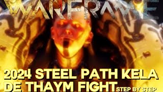 Warframe KELA DE THAYM STEEL PATH 2024 FIGHT GUIDE  STEP BY STEP [upl. by Paz840]