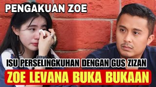 MENGEJUTKAN‼️ SELEBGRAM ZOE LEVANA BUKA BUKAAN SOAL HUBUNGANNYA DENGAN GUS ZIZAN [upl. by Ahsinahs]