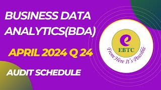 BUSINESS DATA ANALYTICSBDA APRIL 2024 QUESTION 24 AUDIT SCHEDULE [upl. by Oelak]