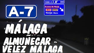 A7 Málaga  Autovía del Mediterráneo  Tramo Almuñecar  Vélez Málaga  A7 Highway  Spain [upl. by Schaeffer]