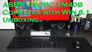 ASUS VIVOPC  VM40B Unboxing and Setup [upl. by Imefulo]