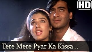 Tere Mere Pyar Ka Kissa HD  Ek Hi Raasta Songs  Ajay Devgn amp Raveena Tandon  Kumar Sanu 90 Hits [upl. by Annuahs]