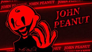 JOHN PEANUT [upl. by Strepphon249]