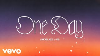 Limoblaze KB  One Day Official Audio [upl. by Clarkin99]