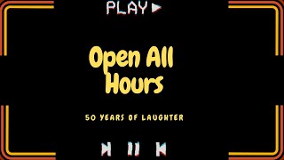 Open All Hours  Fifty Years of Laughter [upl. by Llednyl]