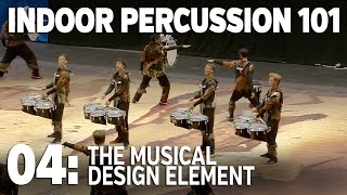 INDOOR PERCUSSION 101 Episode 4 The Musical Design Element [upl. by Nevins]