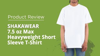 Custom Streetwear Blanks Shakawear 75 oz Max Heavyweight TShirt  Awkward Styles Product Review [upl. by Ameh]