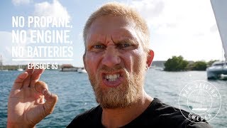 No propane No engine No batteries  Ep 63 RAN Sailing [upl. by Ahseila]